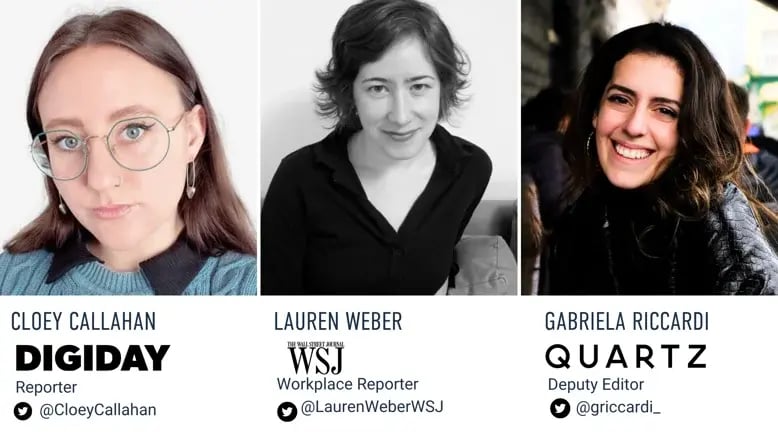 Lauren Weber of The Wall Street Journal, Cloey Callahan of Digiday, and Gabriela Riccardi of Quartz